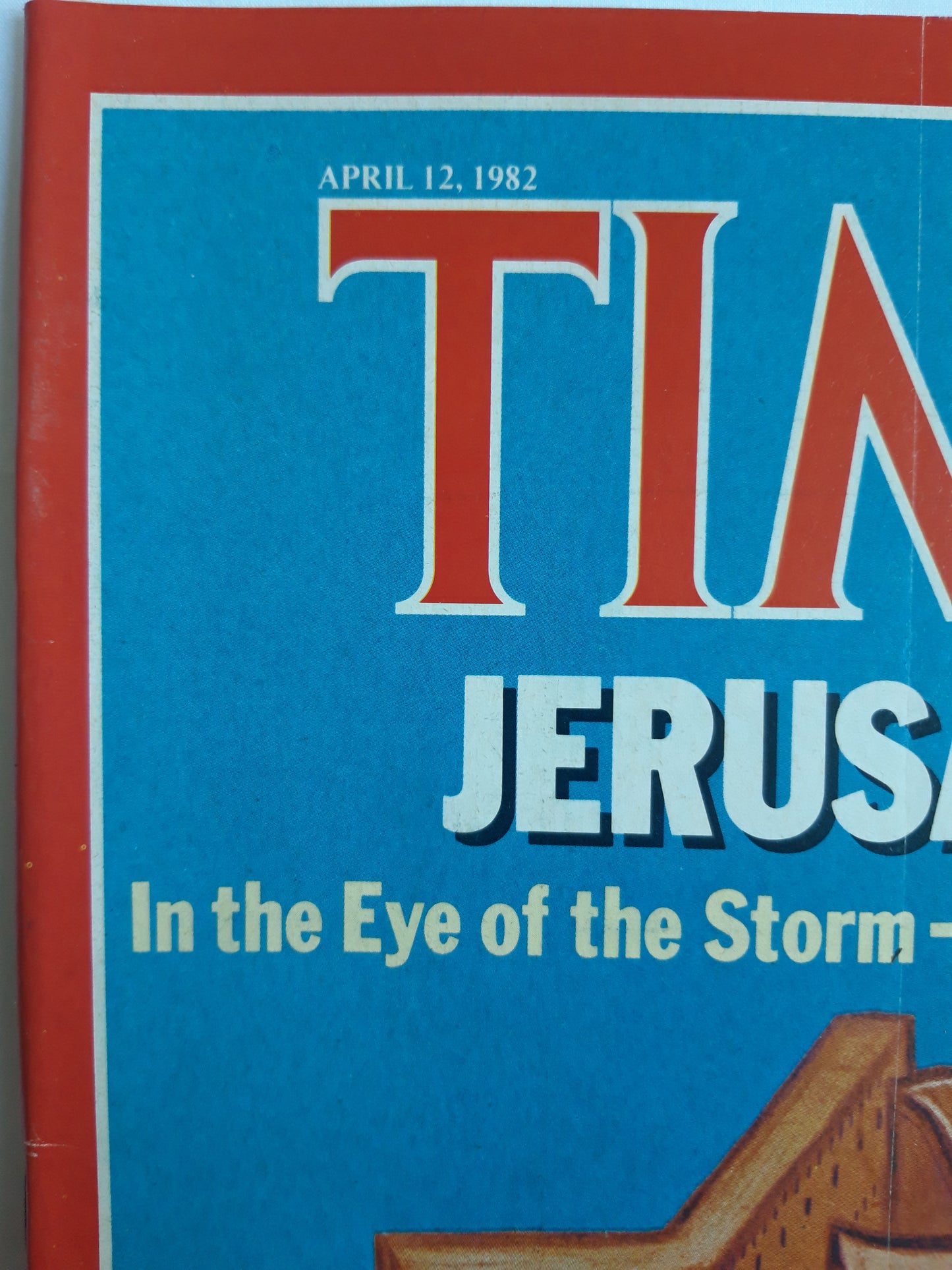 Time magazine Jerusalem In the Eye of the Storm Protest and Prayer Nuclear Freeze Ronald Reagan 12.04.1982 April 1982 No.15