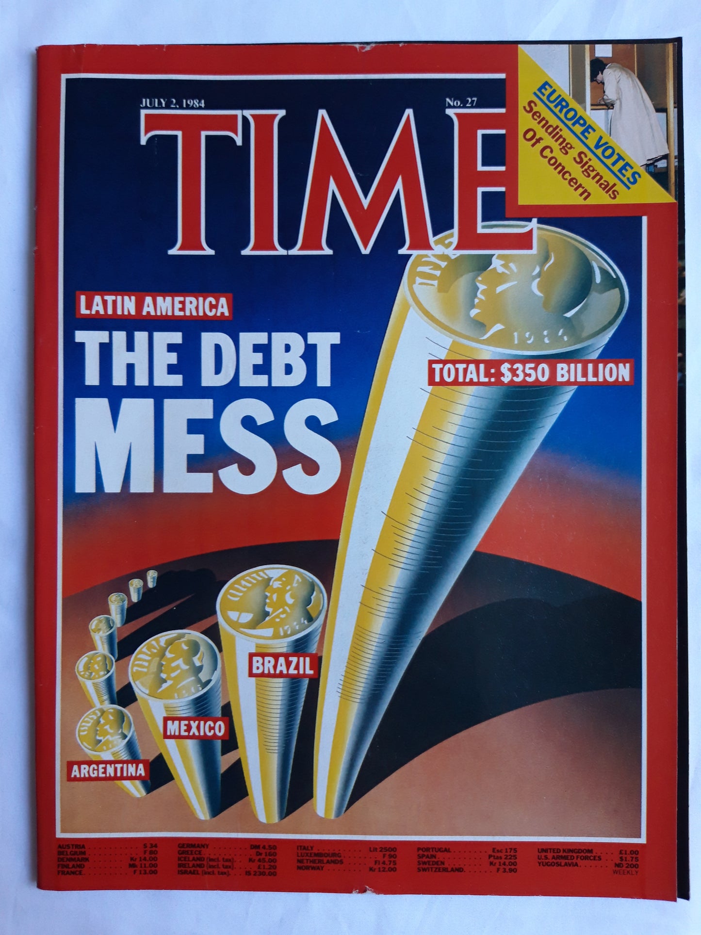 Time magazine Latin America The debt Mess Argentina Mexico Brazil Europe Votes sending Signal Of Concern 02.07.1984 Juli 1984 No.27