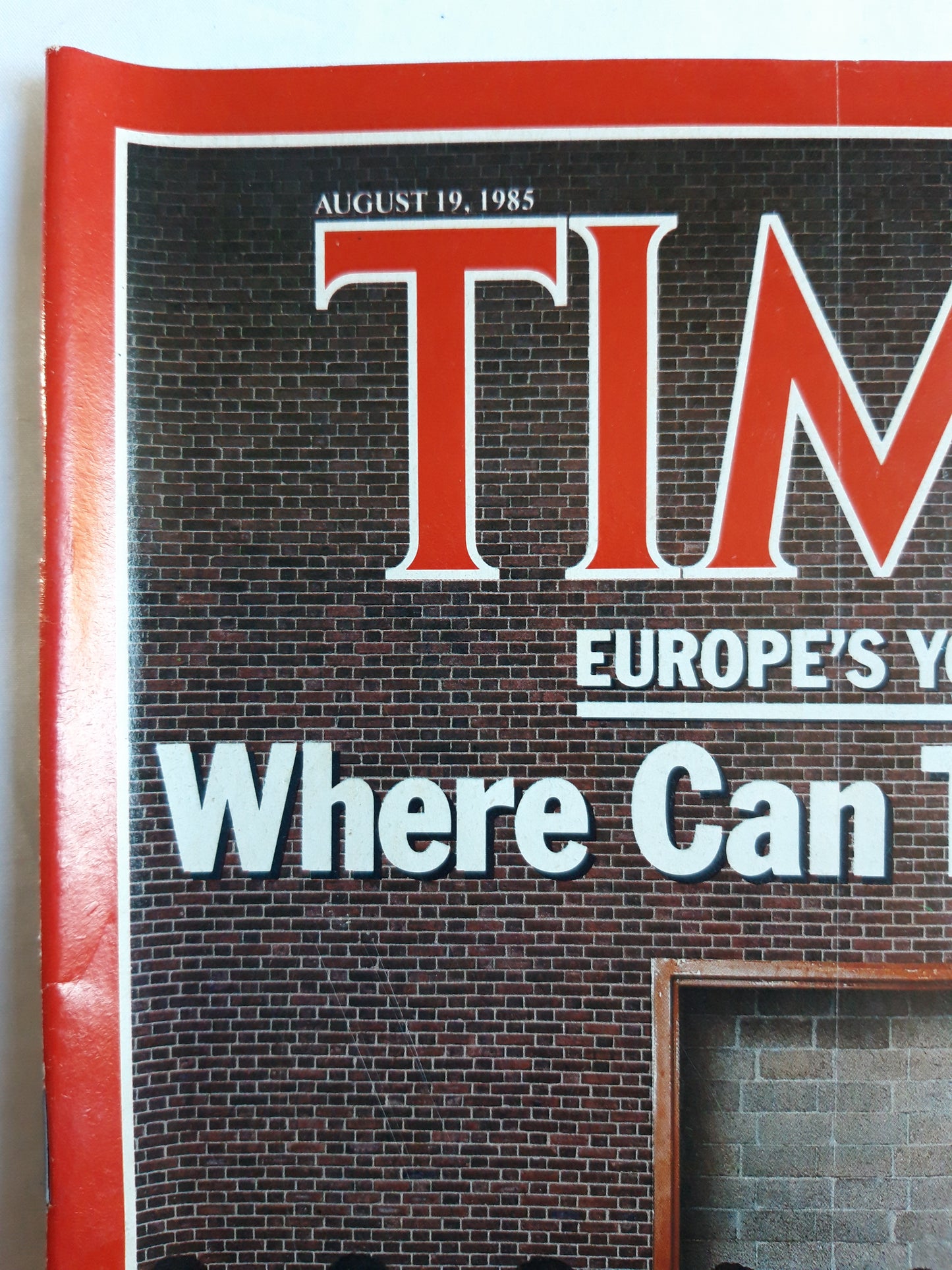 Time magazine Europe´s Youth Where Can They Go? South Africa´s Anguish 19.08.1985 August 1985 No.33