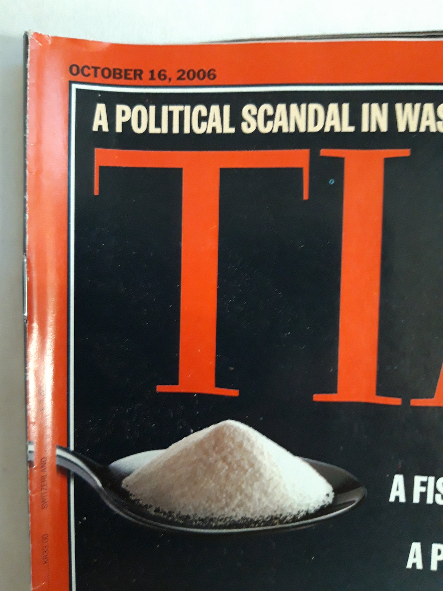 Time magazine A fistful of sugar a pinch of salt simplest remedy A political scandal in Washington Leo&Jack&Matt&Marty 16.10.2006 Oktober 2006