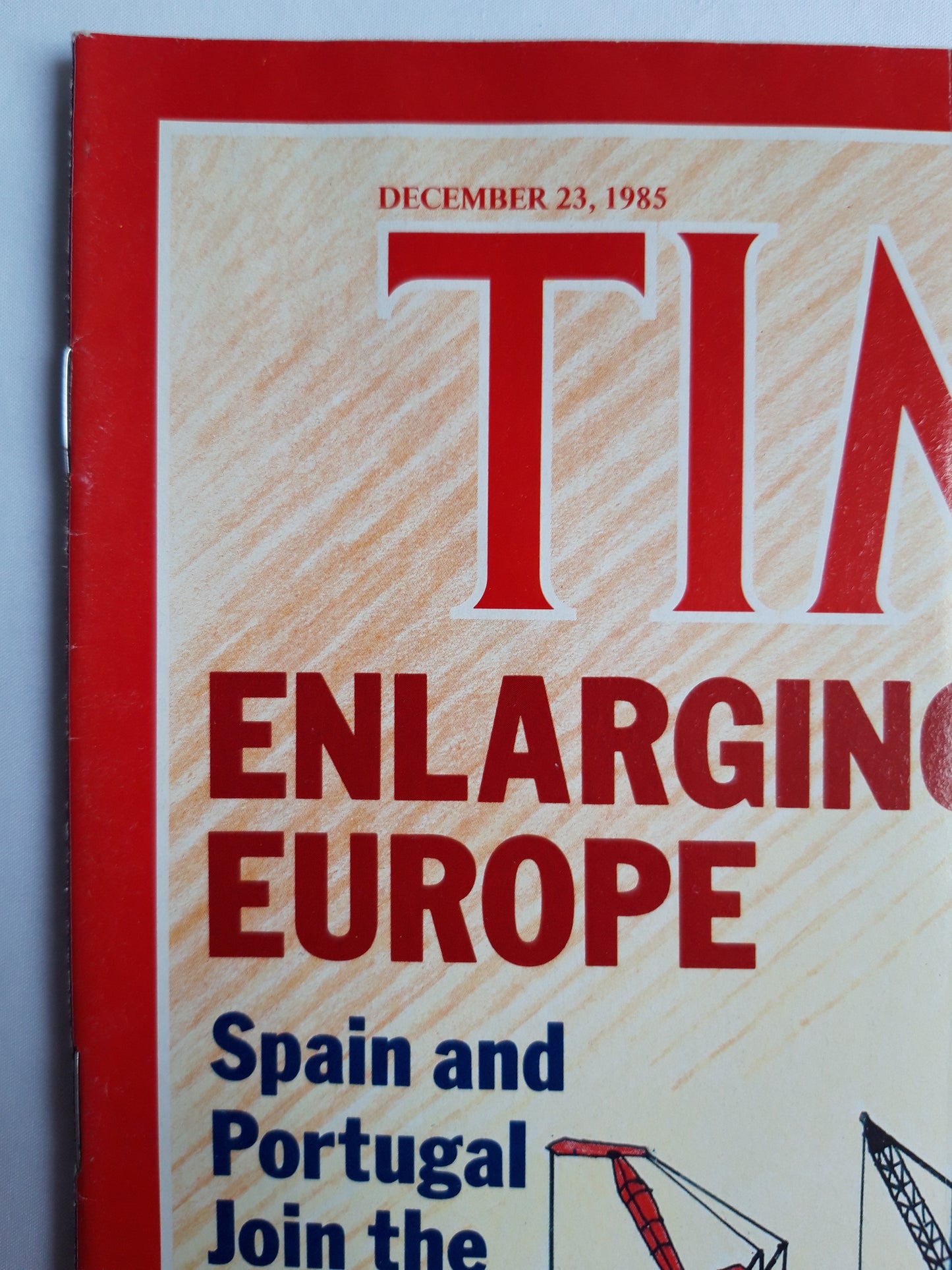 Time magazine Enlarging Europe Spain and Portugal Join the Ten Merger Fever In the U.S. 23.12.1985 No.51