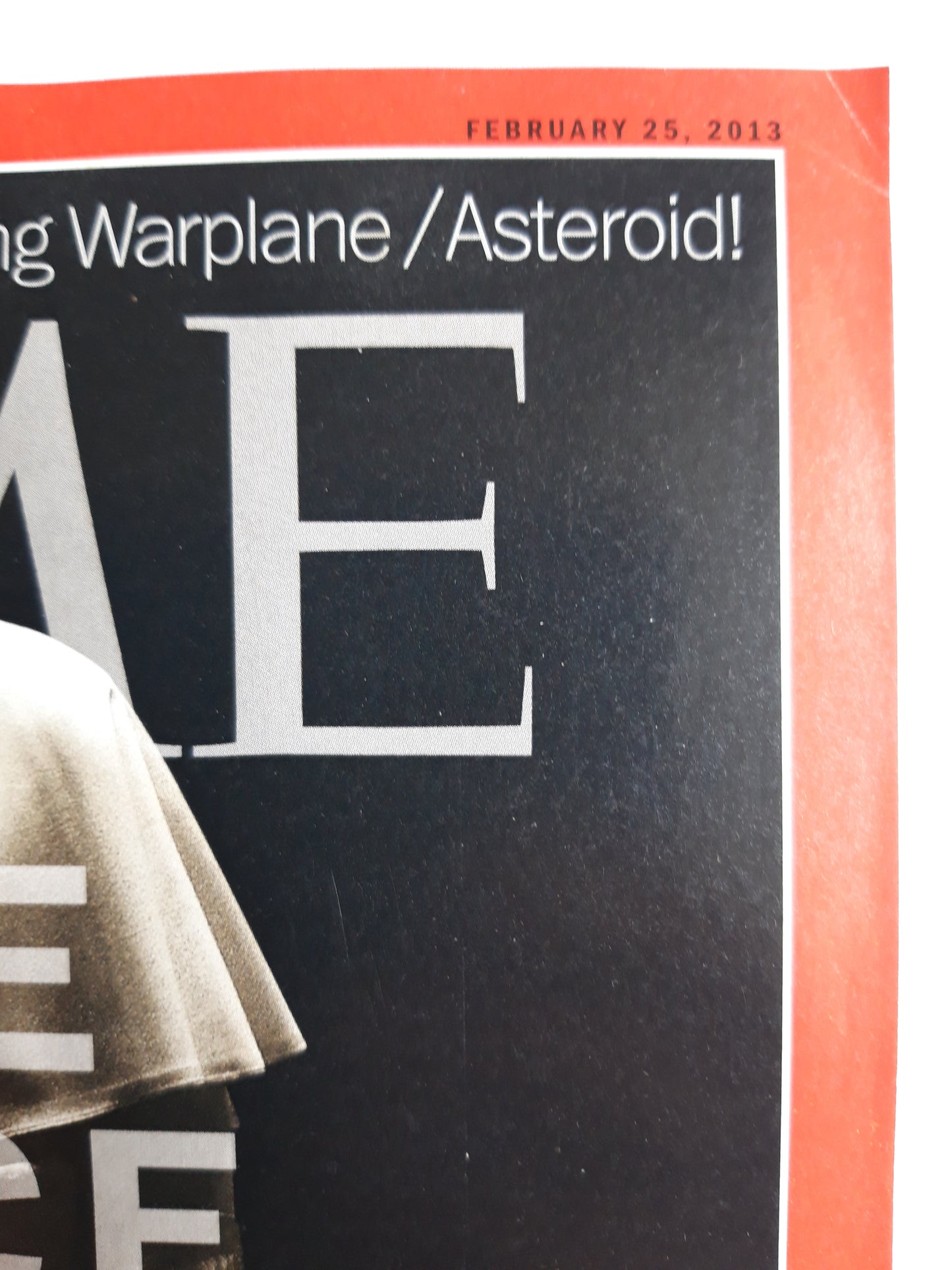 Time magazine The Once and Future Pope The New Politics of the Catholic Church Scandal Ballet The Budget-Busting Warplane Asteroid! 25.02.2013 Februar 2013