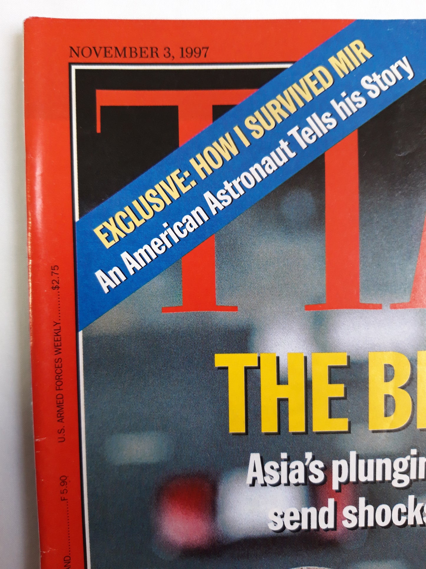 Time magazine The Big Crash Asia`s plunging financial markets send shocks around the world Exclusive: Howmi survived mir An American Astronaut tells his Story 03.11.1997 03th 03. November 1997