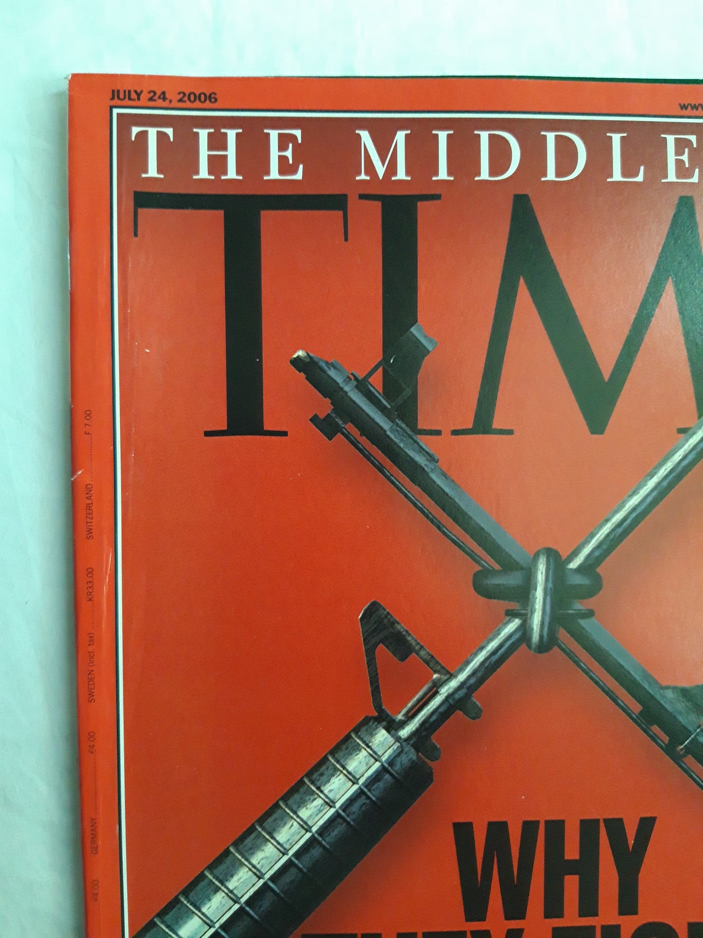 Time magazine The Middle East Why they fight and why it`s different this time The never-ending conflict between Israel and its enemies takes a dangerous new turm 24.07.2006 24. 24th July Juli 2006