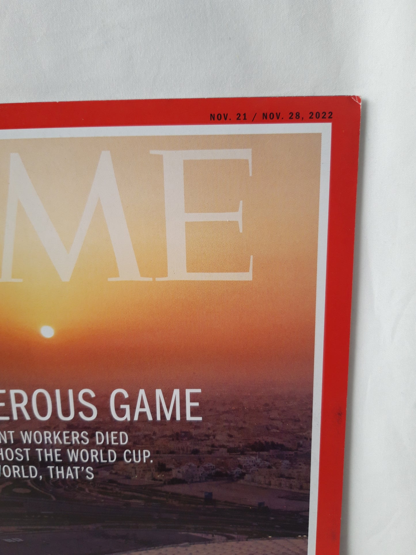 Time magazine The dangerous game World cup Overheating world 21./28.11.2022 21./28.November 2022
