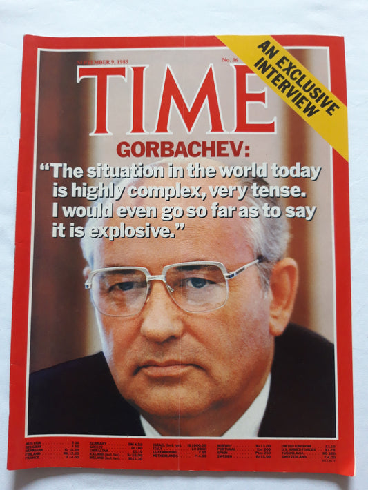 Time magazine Gorbachev: "The situation in the world today is highly complex, very tense. I would even fo so far as to say it is explosive" 09.09.1985, September 1985 № 36