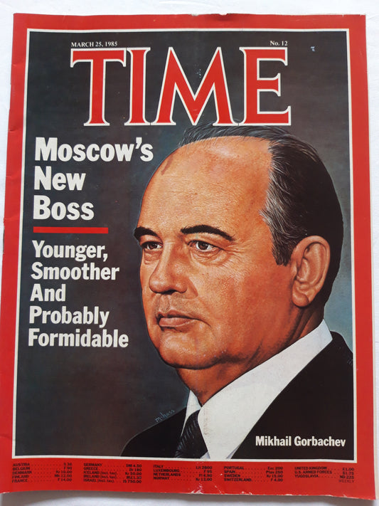 Time magazine Moscow`s New Boss Mikhail Gorbachev Younger, smoother and probably formidable 25th March 25.März 1985 25.03.1985