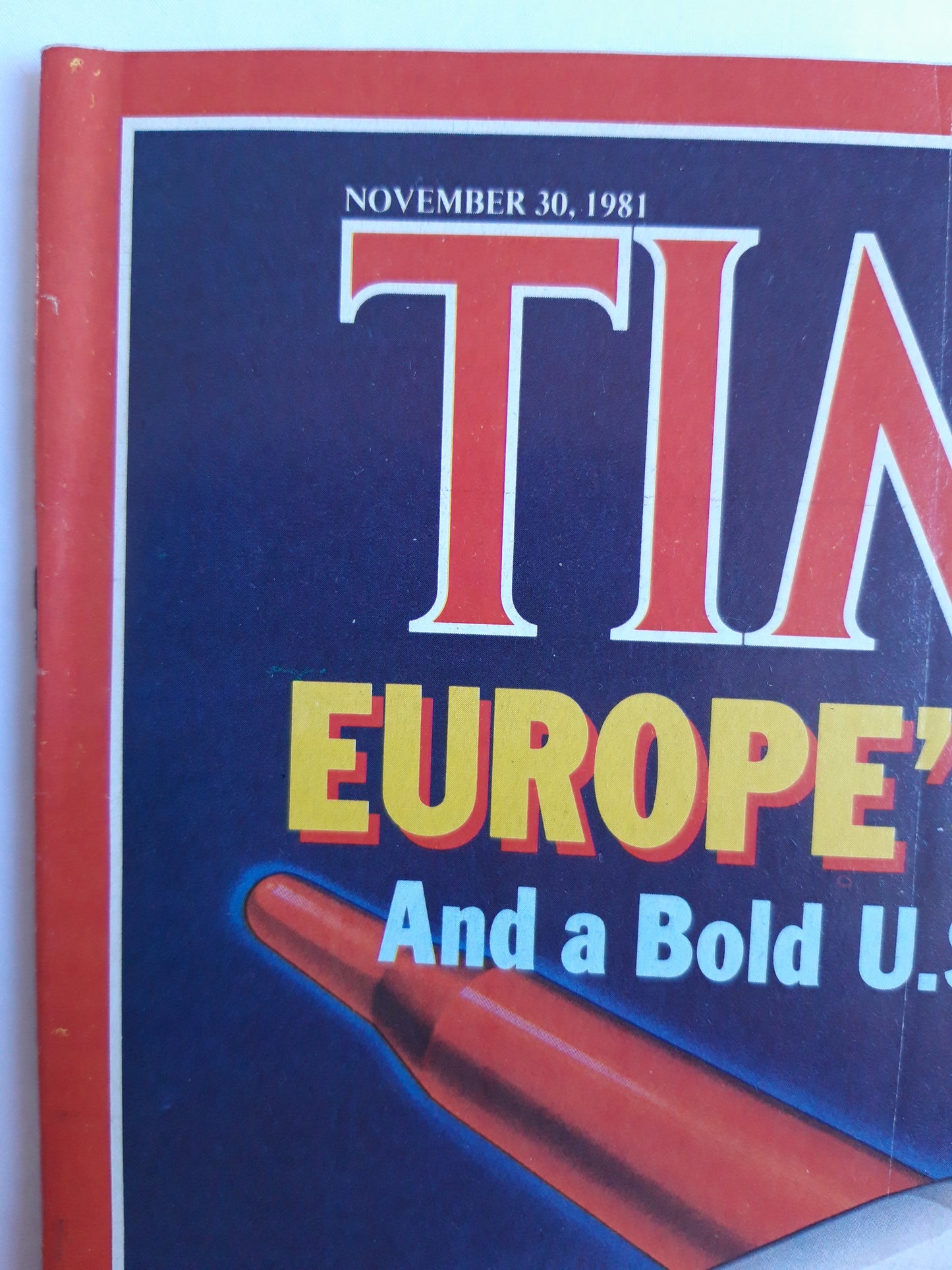 Time magazine Europe`s Fear And a Bold U.S. Proposal Ronald Reagan 30.11.1981 November 1981 No.48