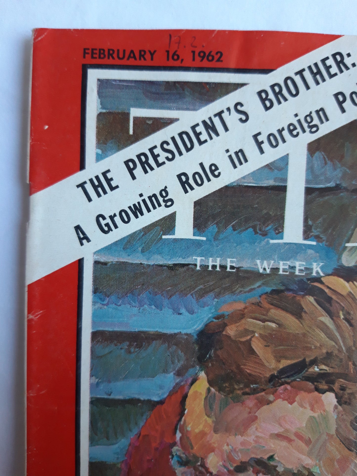 Time magazine Robert Kennedy The President´s Brother: A Growing Role in Foreign Policy 16.02.1962 Februar 1962