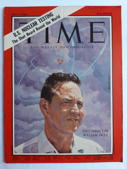 Time magazine Test director William Ogle U.S.Nuclear Testing The Shot Heard Round the World 04.05.1962 Mai 1962