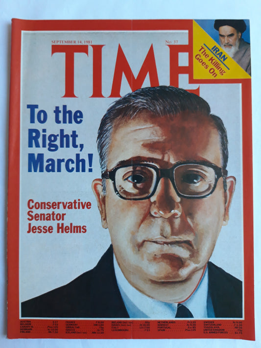 Time magazine To the Right, March! Conservative Senator Jesse Helms Iran The Killing Goes On 14.09.1981 September 1981 No.37