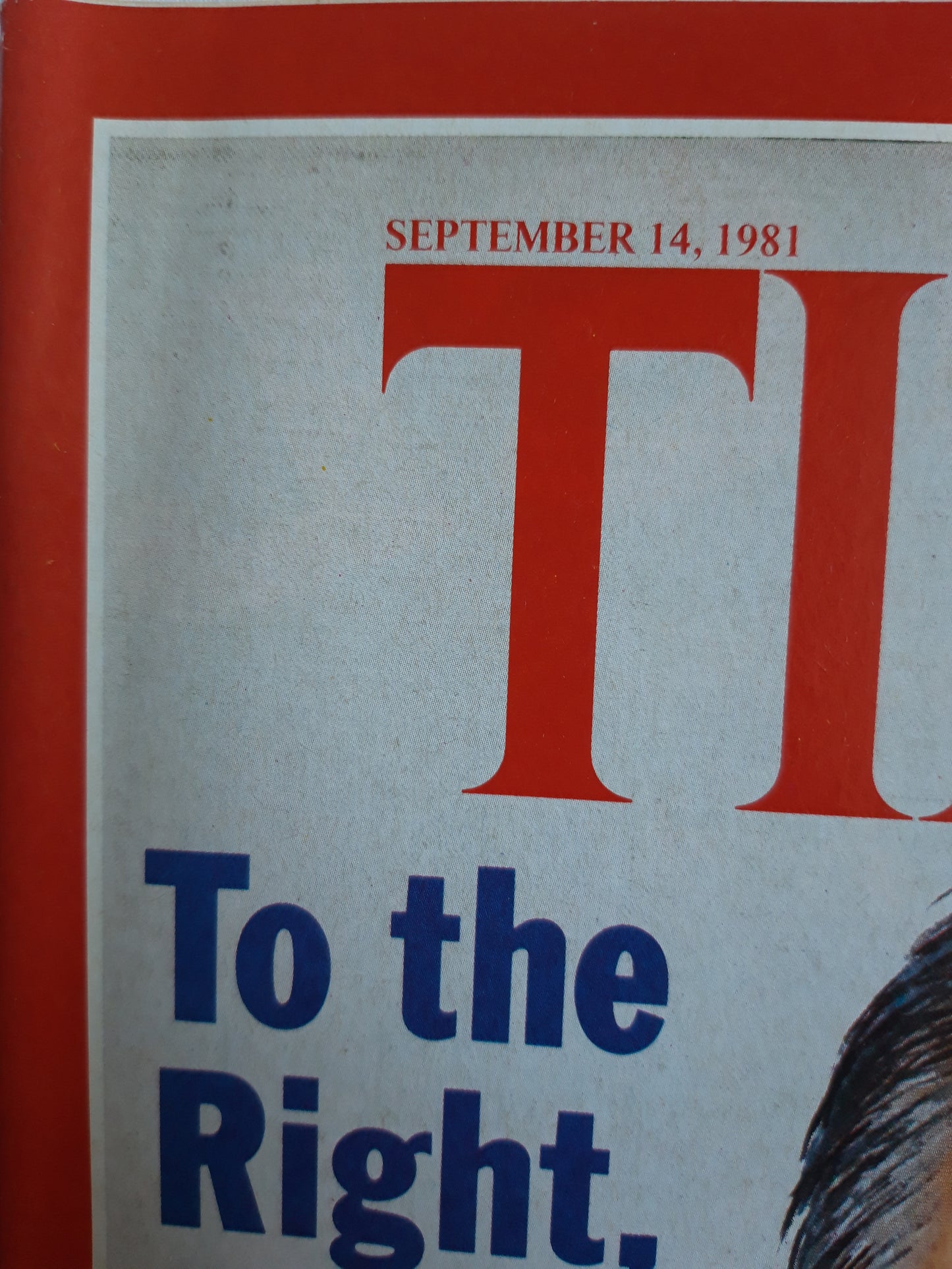 Time magazine To the Right, March! Conservative Senator Jesse Helms Iran The Killing Goes On 14.09.1981 September 1981 No.37