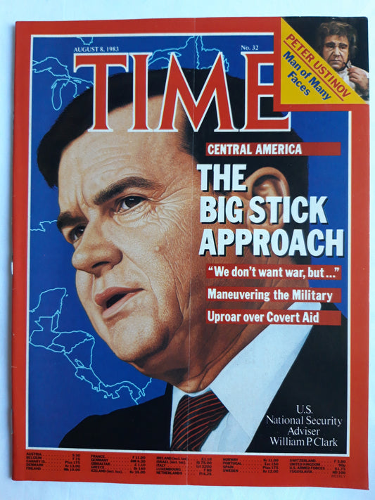Time magazine U.S. National Security Adviser William P.Clark Central America The Big Stick Approach Peter Ustinov Man of Many faces 08.08.1983 August 1983 No.32