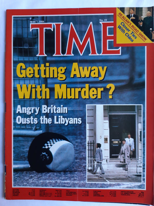 Time magazine Getting Away With Murder? Angry Britain Ousts the Libyans Reagan`s Road Show Closer Ties With China 07.05.1984 Mai 1984 No. 19