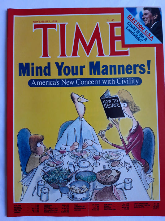 Time magazine Mind Your Manners! America`s New Concern with Civility How to benave Election U.S.A. 05.11.1984 November 1984 No.45