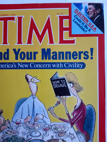 Time magazine Mind Your Manners! America`s New Concern with Civility How to benave Election U.S.A. 05.11.1984 November 1984 No.45