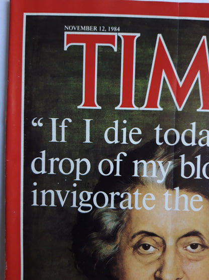 Time magazine Indira Gandhi 1917-1984 If I die today, every drop of my blood will invigorate the nation 12.11.1984 November 1984