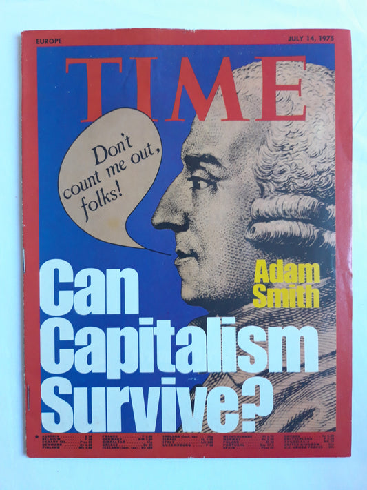 Time magazine Can Capitalism Survive? Don´t count me out, folks! Adam Smith 14.07.1975 Juli 1975