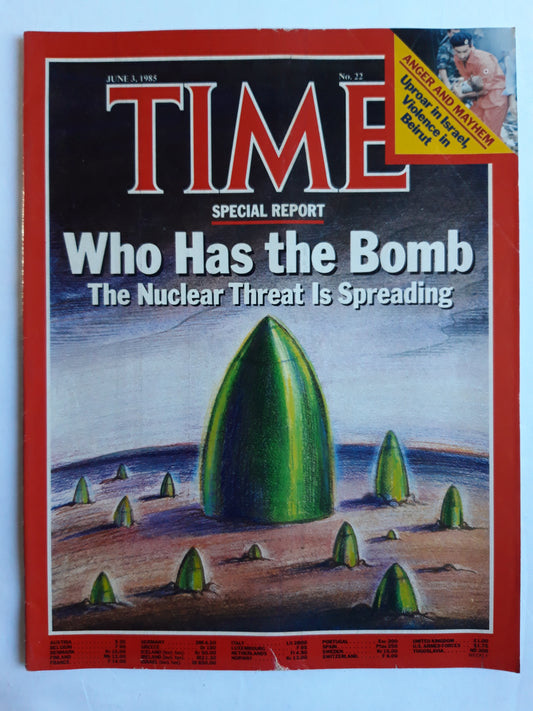 Time magazine Who has the Bomb The Nuclear Threat I Spreading Anger and Mayhem Uproar in Israel Violence in Beirut  03.06.1985 03. Juni 1985 No.22