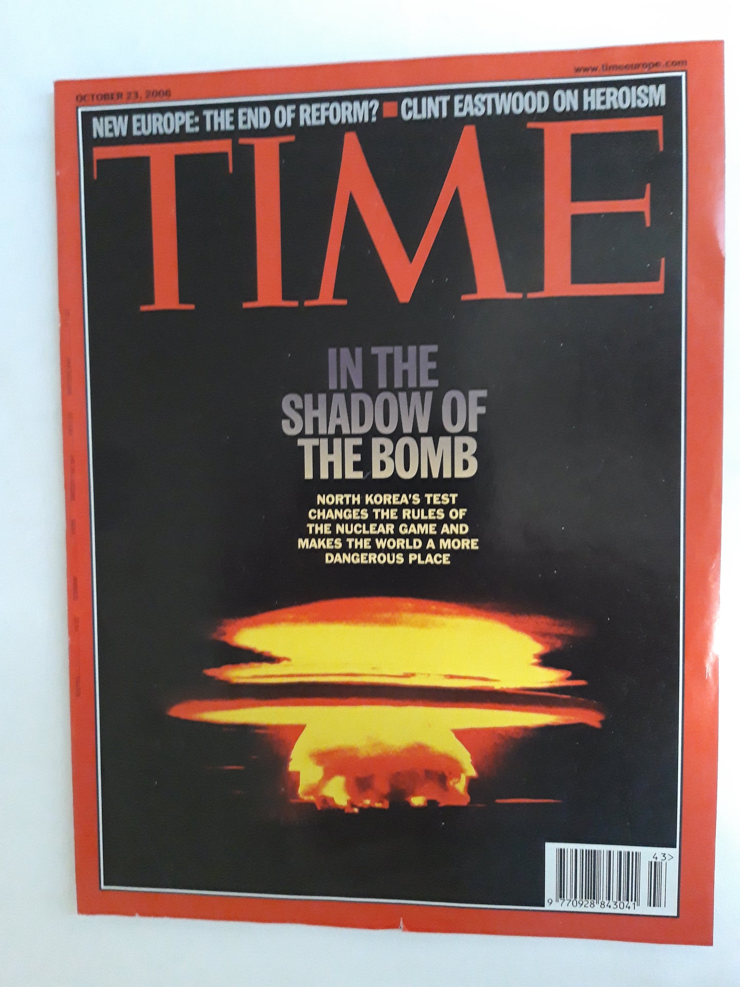Time magazine In the sha dow of the bomb North Korea´s Test Clint Eastwood on heroism 23.10.2006 Oktober 2006