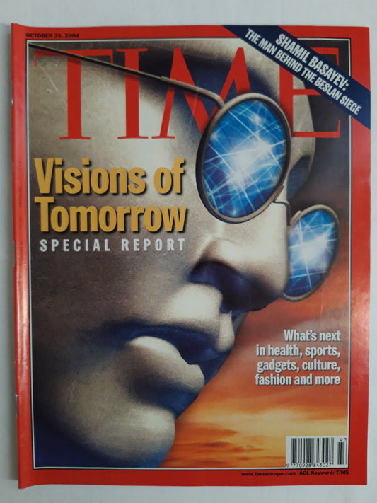 Time magazine Vision of Tomorrow What`s next in health, sports, gadgets, culture, fashion and more Shamil Basayev: the man behind Beslan siege 25.10.2004 Oktober 2004