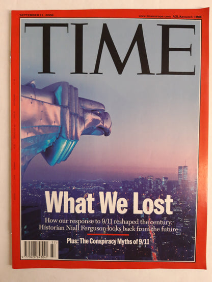 Time magazine What We Lost 9/11 Historian Niall Ferguson looks back from the future 11.09.2006 September 2006
