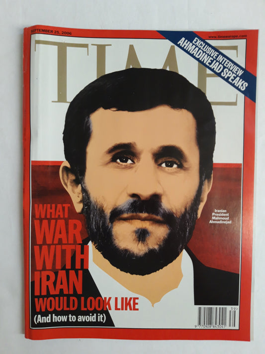 Time magazine Iraniean President Mahmoud Ahmadinejad Interview What war with Iran would look like and how to avoid it 25.09.2006 Sepptember 2006