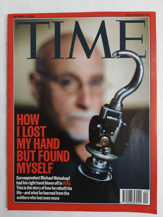 Time magazine How I lost ma hand but found myself Michael Weisskopf Iraq 02.10.2006 Oktober 2006