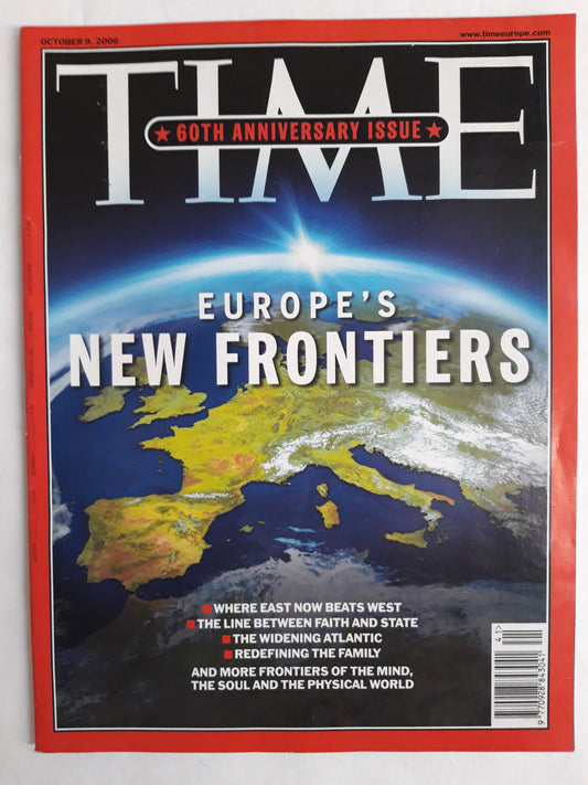 Time magazine Europe`s new frontiers 60th anniversary issue 09.10.2006 Oktober 2006