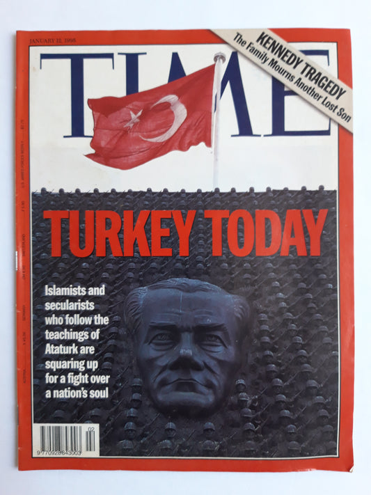 Time magazine Turkey Today Islamists and secularist who follow the teachingsof Ataturk are squaring up for a fight over a nation`s soul Kennedy Tragedy 12.01.1998 Januar 1998