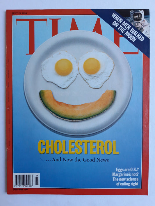 Time magazine Cholesterol Eggs Margarine The new science of eating right When Men Walked On The Moon 19.07.1999 Juli 1999