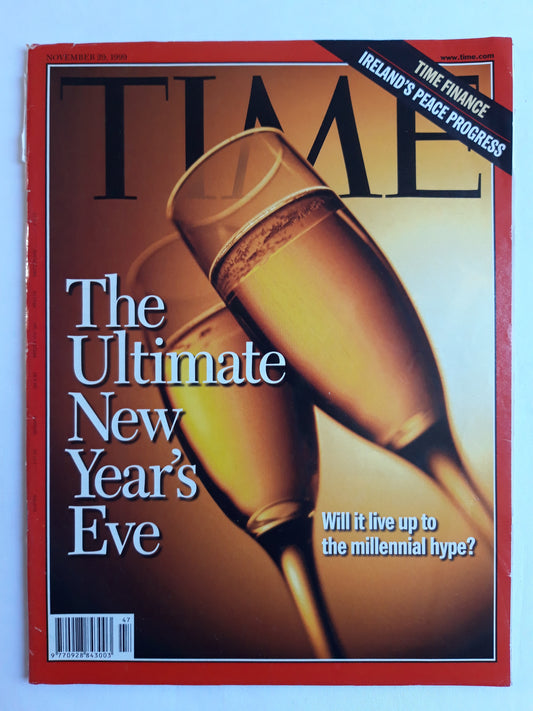 Time magazine The Ultimate New Year`s Eve Time Finance Ireland`s Peace Progress 29.11.1999 November 1999