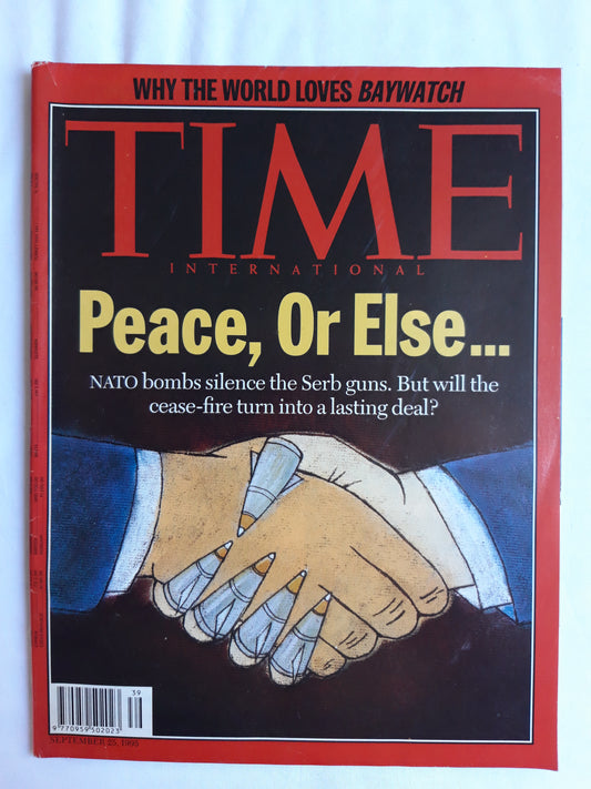 Time magazine Peace Or Else Nato bombs silence the Serb guns. But will the cease-fire turn into a lasting deal? Why the World loves Baywatch 25.09.1995 September 1995