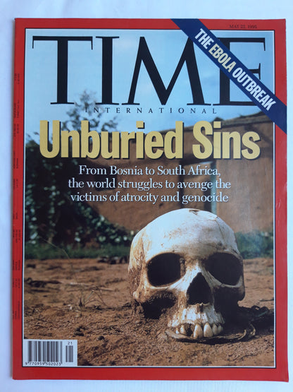 Time magazine Unburied Sins From Bosnia to South Africa the world struggles to avenge the victims of atrocity and genocide The Ebola Outbreak 22.05.1995 Mai 1995