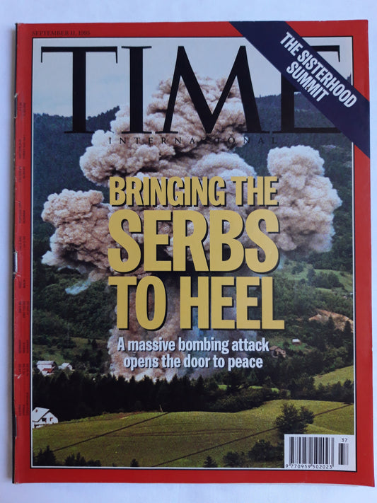 Time magazine Bringing the Serbs to Hell A massive bombing attack opens the door to peace The Sisterhood Summit 11.09.1995 September 1995