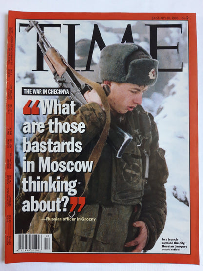 Time magazine The War in Chechnya What are those bastards in Moscow thinking about? Grozny 16.01.1995 Januar 1995 No.2