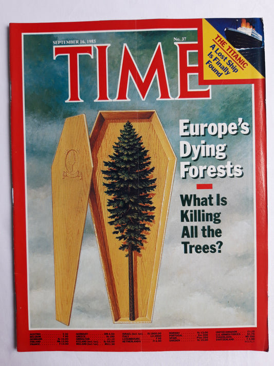 Time magazine Europe`s Dying Forest What Is Killing All the Trees The Titanic A Lost Ship Is Finally Found 16.09.1985 September 1985 No.37