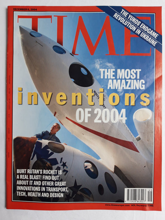 Time magazine The most amazing inventions of 2004 Burt Rutan`s Rocket is a real blast! The Yukos Endgame Revolution in Ukraine 06.12.2004 Dezember 2004