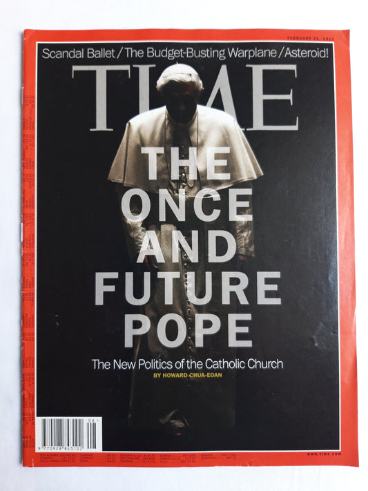 Time magazine The Once and Future Pope The New Politics of the Catholic Church Scandal Ballet The Budget-Busting Warplane Asteroid! 25.02.2013 Februar 2013