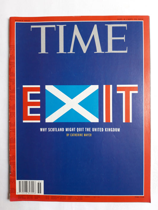 Time magazine EXIT Why Scotland might quit the United Kingdom 08./15.09.2014 September 2014