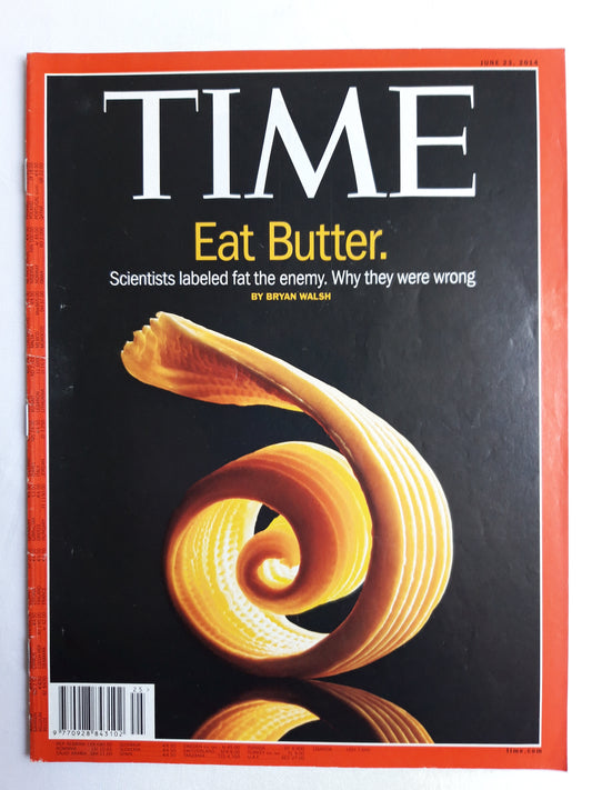Time magazine Eat Butter Scientists labeled fat the enemy Why they were wrong 23.06.2014 Juni 2014
