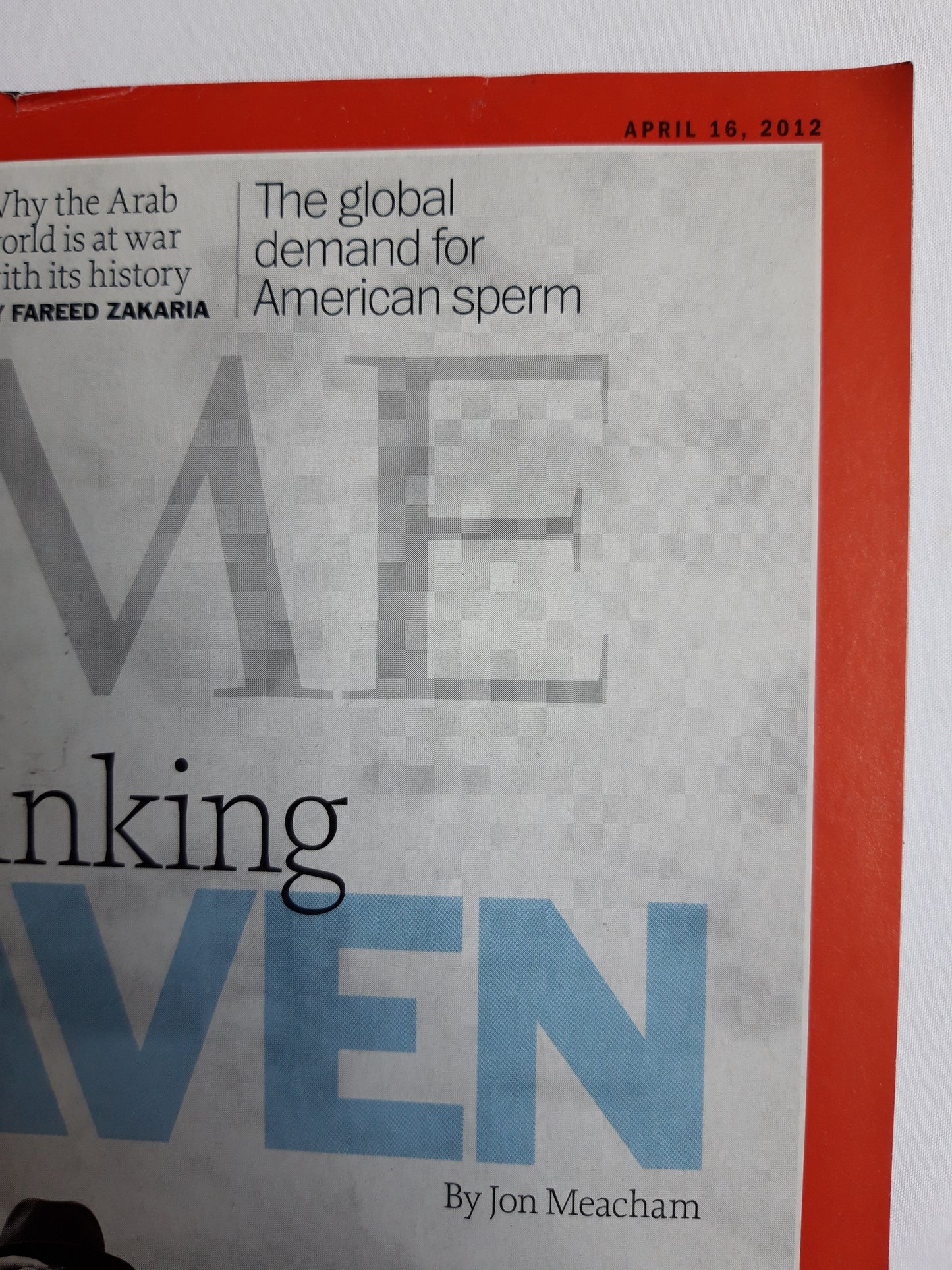 Time magazine Rethinking Heaven The lessons of Bosnia The global demand for American sperm Why th Arab world is at war with its history 16.04.2012 April 2012