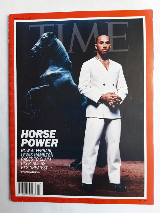 Time magazine Horse Power Now at Ferrari Lewis Hamilton races to claim his place as F1`s greatest 24.03.2025 März 2025
