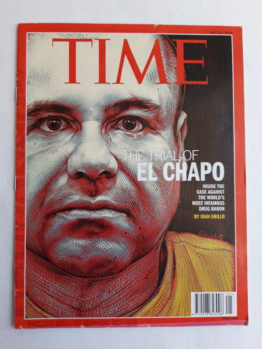 Time magazine The Trial of El Chapo Inside the Case against the world`s most infamous drug baron 21.05.2018 Mai 2018