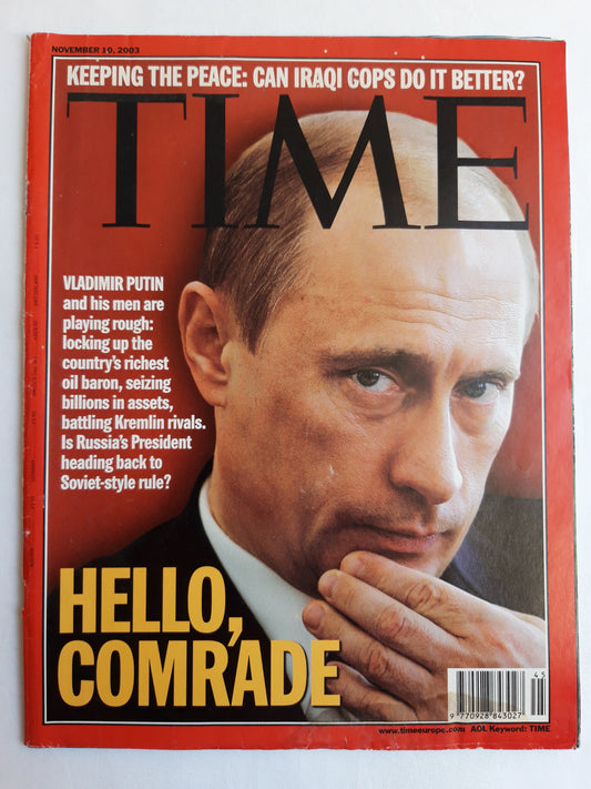 Time magazine Vladimir Putin Hello, comrade  Kremlin Russia`s President 10.11.2003 November 2003