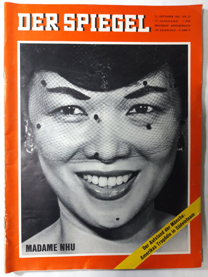 Der Spiegel Madame Nhu Der Austand der Mönche: Amerikas Tragödie in Südvietnam Nr. 37 11.09.1963 September 1963