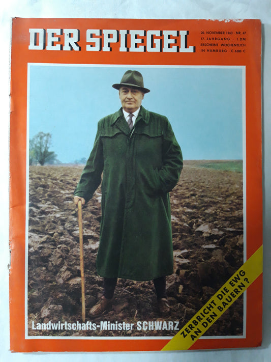 Der Spiegel Landwirtschafts-Minister Schwarz Zerbricht die EWG an den Bauern? Nr. 47 20.11.1963November 1963