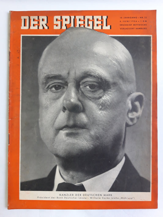 Der Spiegel Kanzler der Deutschen Mark Präsident der Bank Deutscher Länder Wilhelm Vocke No. 23 06.06.1956 Juni 1956