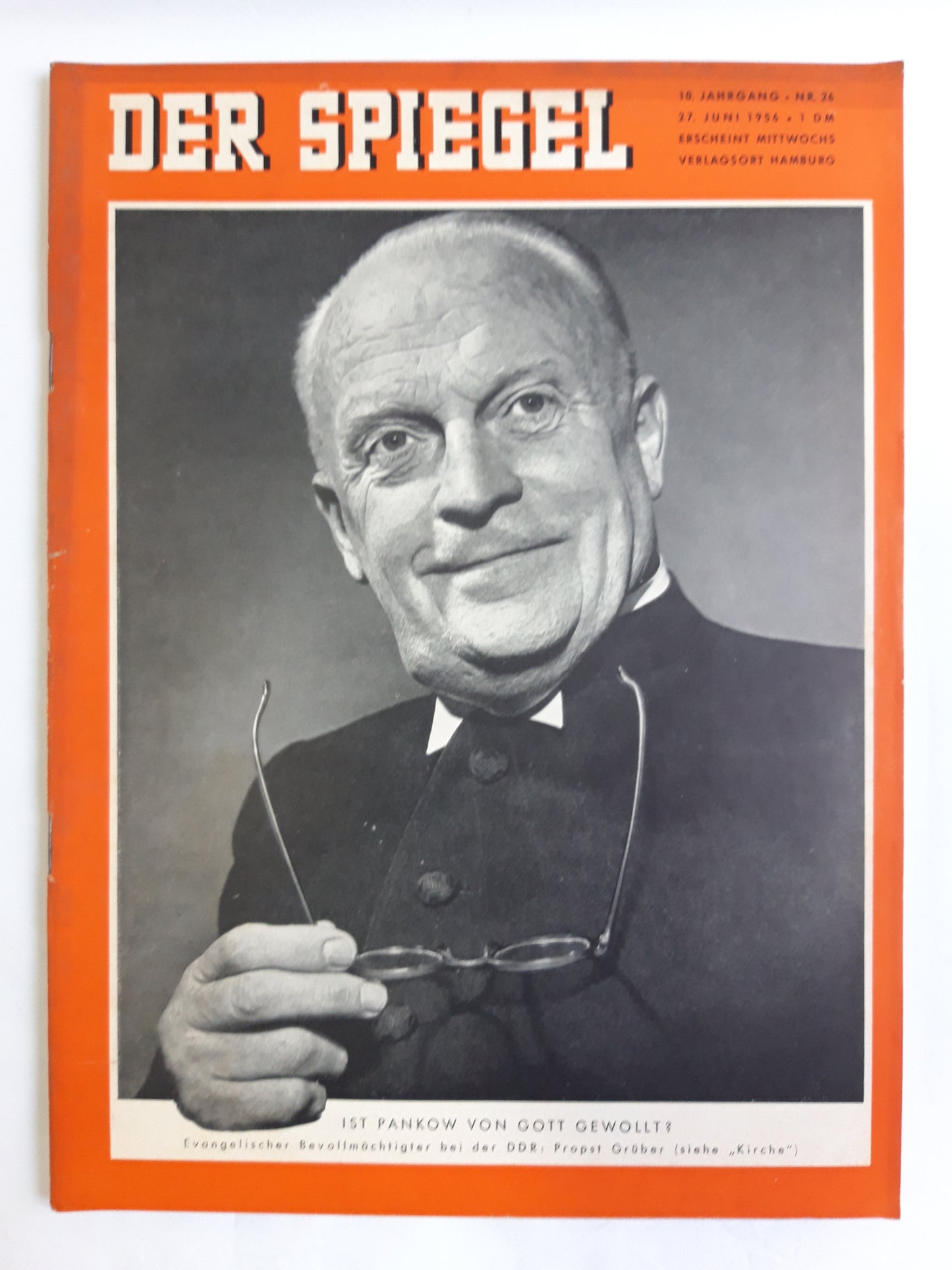 Der Spiegel Ist Pankow von Gott gewollt? Evangelischer Bevollmächtigter bei der DDR Propst Grüber No. 26 27.06.1956 Juni 1956