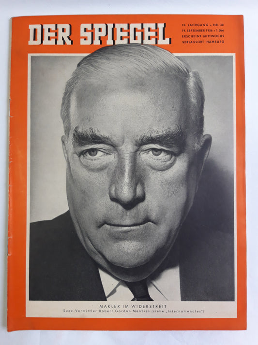 Der Spiegel Makler im Widerstreit Suez-Vermittler Robert Gordon Menzies No. 38 19.09.1956 19. September 1956